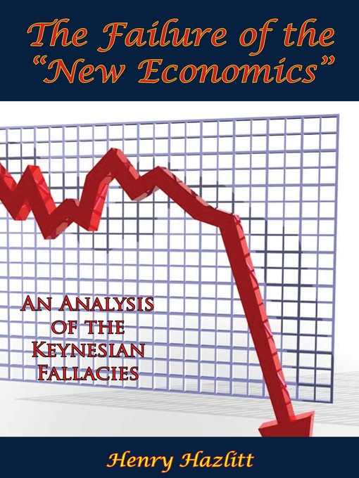 Title details for The Failure of the "New Economics" by Henry Hazlitt - Wait list